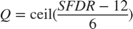 $$ Q = {\mathop{\rm ceil}}({\frac{{SFDR} - 12}{6}}) $$