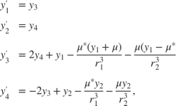 $$\begin{array}{cl} y'_1 &= y_3\\ y'_2 &= y_4 \\ y'_3 &= 2y_4 + y_1 -
\frac{\mu^* (y_1 + \mu)}{r_1^3} - \frac{\mu(y_1 - \mu^*}{r_2^3}\\ y'_4 &=
-2y_3 + y_2 - \frac{\mu^* y_2}{r_1^3} - \frac{\mu y_2}{r_2^3},
\end{array}$$