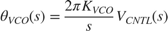 $$\theta_{VCO}(s)=\frac{2\pi K_{VCO}}{s}V_{CNTL}(s)$$