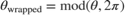 $\theta_{\mathrm{wrapped}} = \bmod(\theta, 2\pi)$