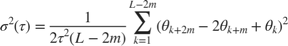 $$\sigma^2(\tau) =
\frac{1}{2\tau^2(L-2m)}\sum_{k=1}^{L-2m}(\theta_{k+2m} - 2\theta_{k+m}
+ \theta_{k})^2$$