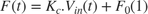 $$F(t) = K_c . V_{in}(t) + F_0 (1)$$