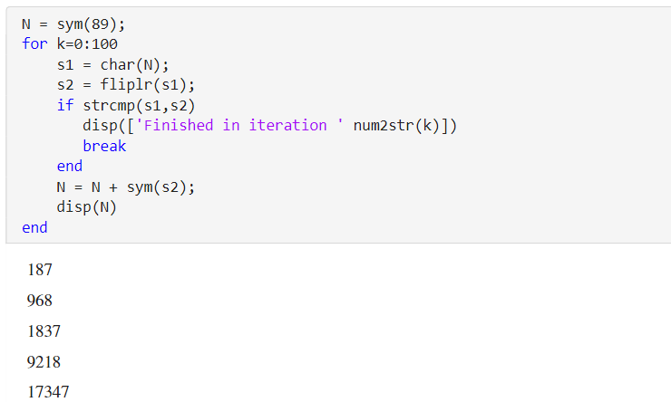 Example code to find a palindrome by starting from the number 89 and adding it to its mirror image repeatedly