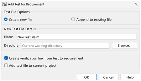 Add Test for Requirement dialog box with "Create new file" selected with the default name NewTestFile.m, "Create verification link from test to requirement" checked, and "Add test file to current project" unchecked