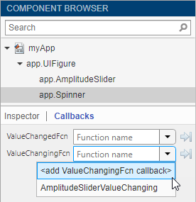 Callbacks tab of the Component Browser with a spinner component selected. There are options for a ValueChangedFcn callback and a ValueChangingFcn callback.