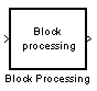 Block Processing block